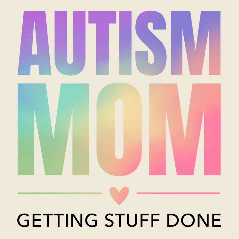 Maman autiste – Accomplir des choses