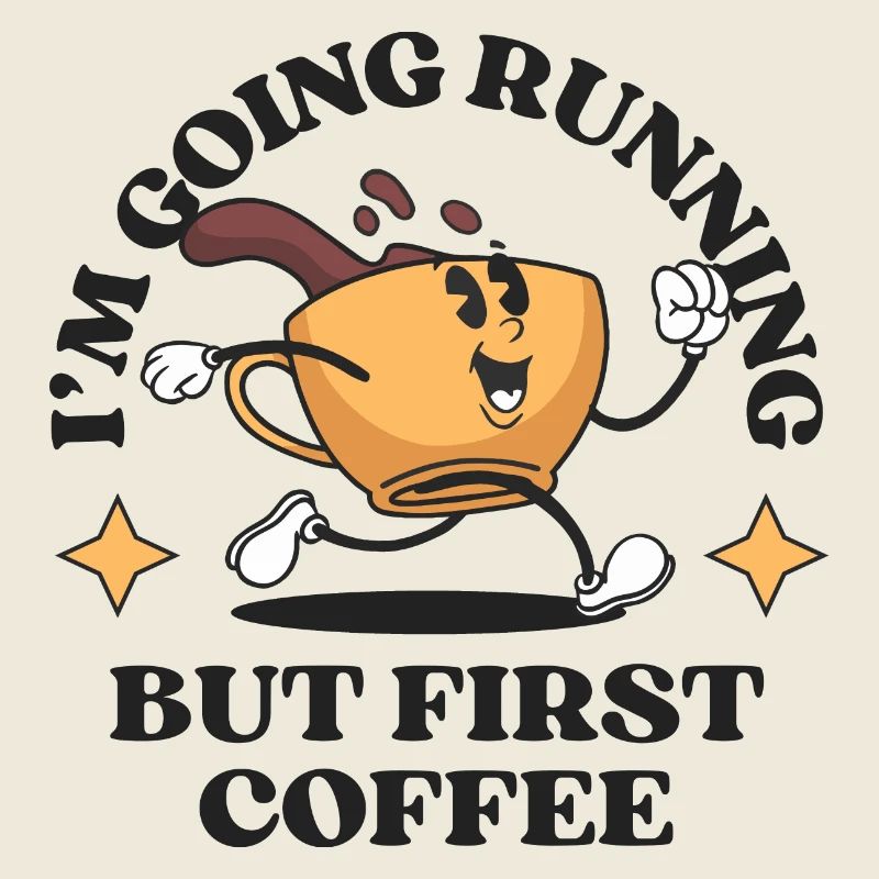 I'm Going Running But First Coffee
