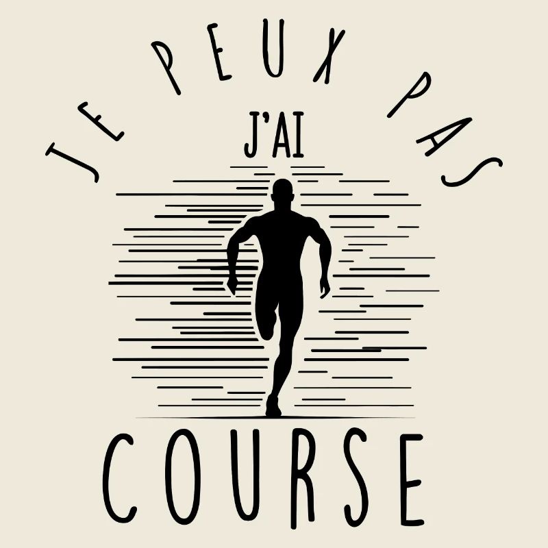 Je peux pas, j'ai course.