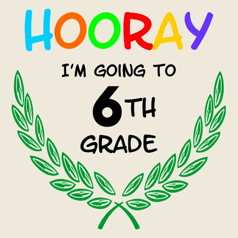 Hooray I'm going to 6th grade**