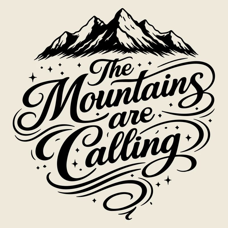 The mountains call saying