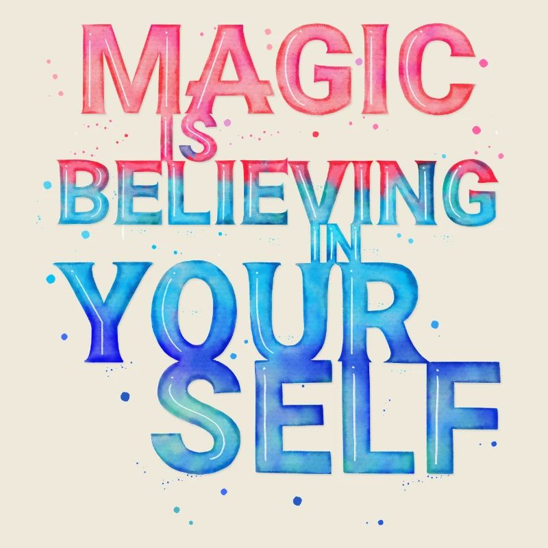Magic Is Believing in Yourself