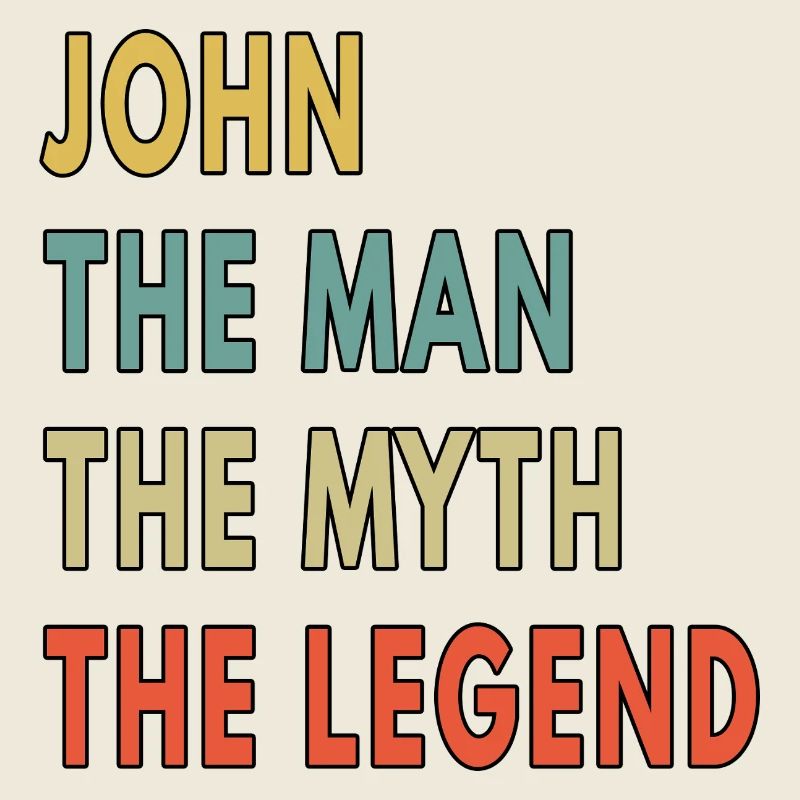 John The Man The Myth The Legend Funny
