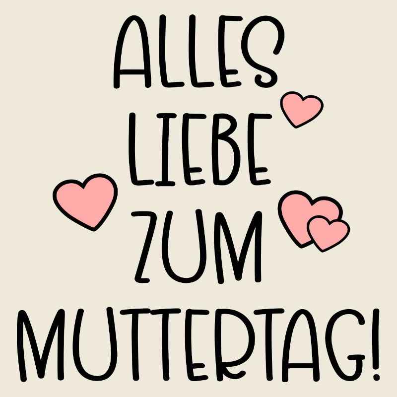 Alles Liebe zum Muttertag - MUTTERTAGSSPRÜCHE