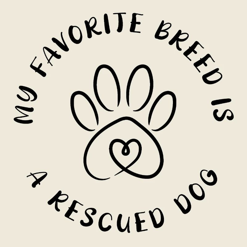 Favorite breed? Rescued dog!