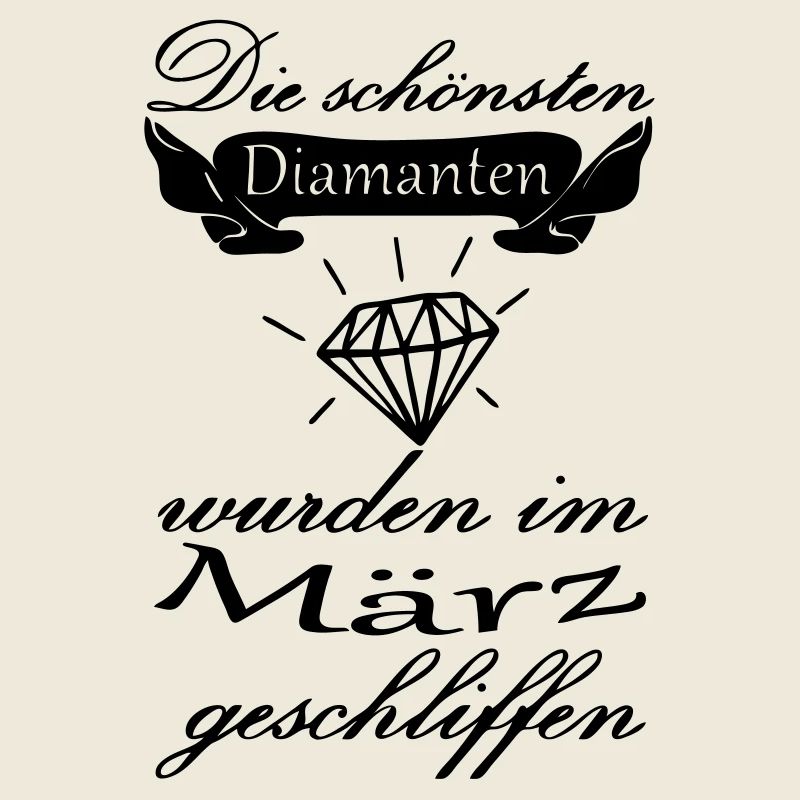 März Diamanten Geburtstag Geschenk Spruch