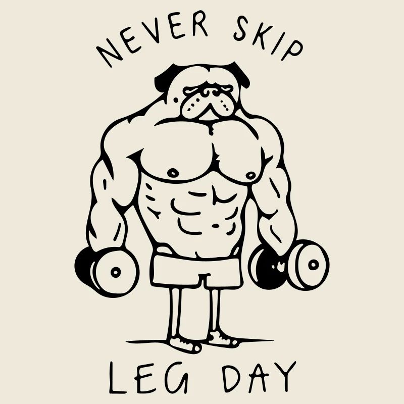 never skip leg day