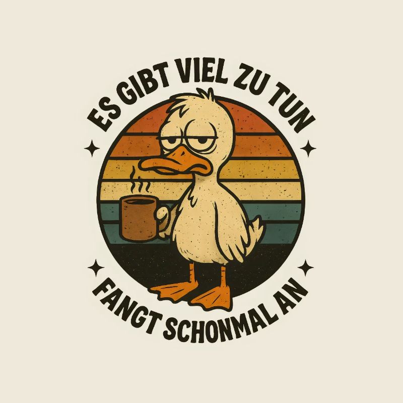 Duck with Coffee Funny Office Saying