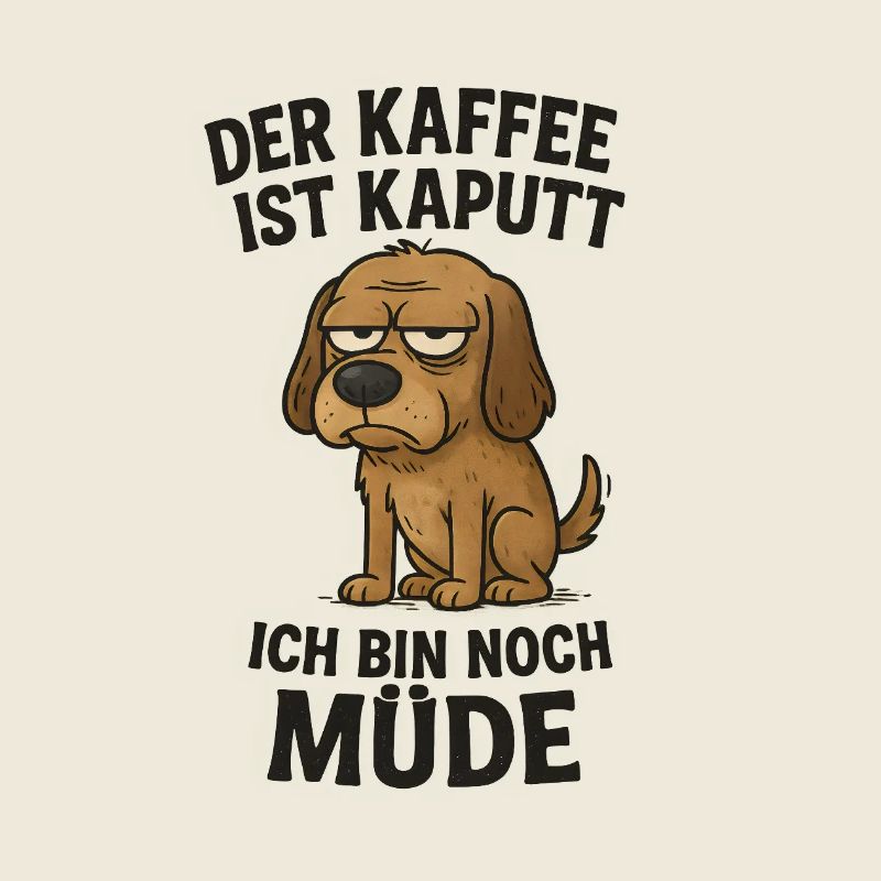Tired Dog Office Coffee Saying