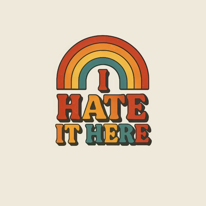 I Hate It Here Rainbow