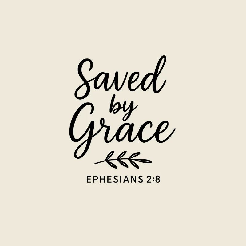 Saved by Grace Ephesian Scripture