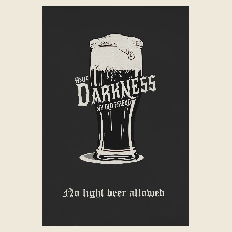 No Light Beer Allowed – Dark Beer Design