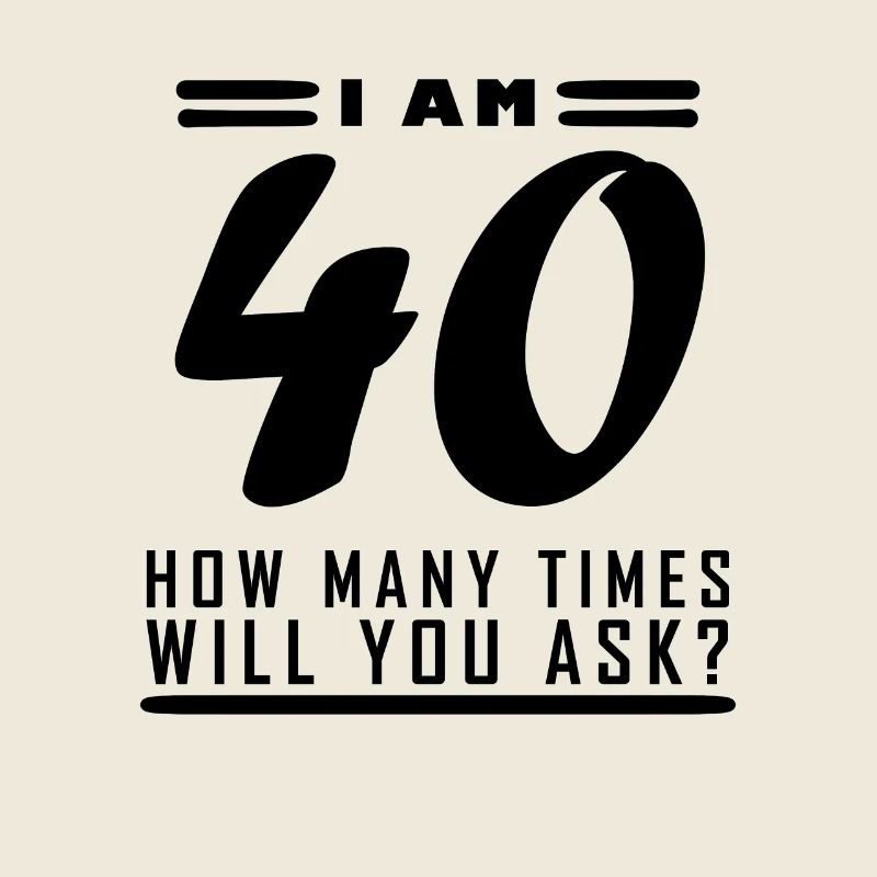 Ich bin 40 – 40. Geburtstag Geschenk