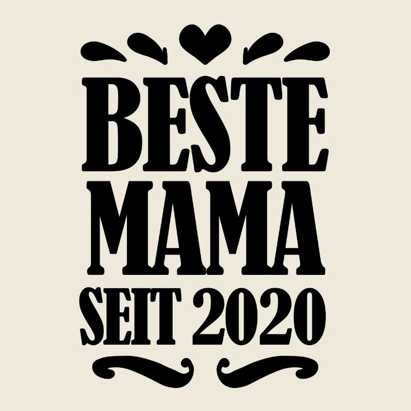 Beste Mama seit 2020 - Beste Mutter seit 2020