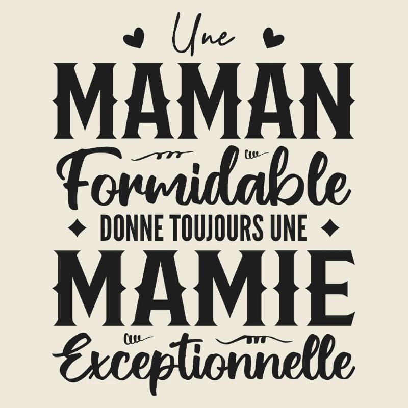 Maman Formidable Donne Une Mamie Exceptionnelle