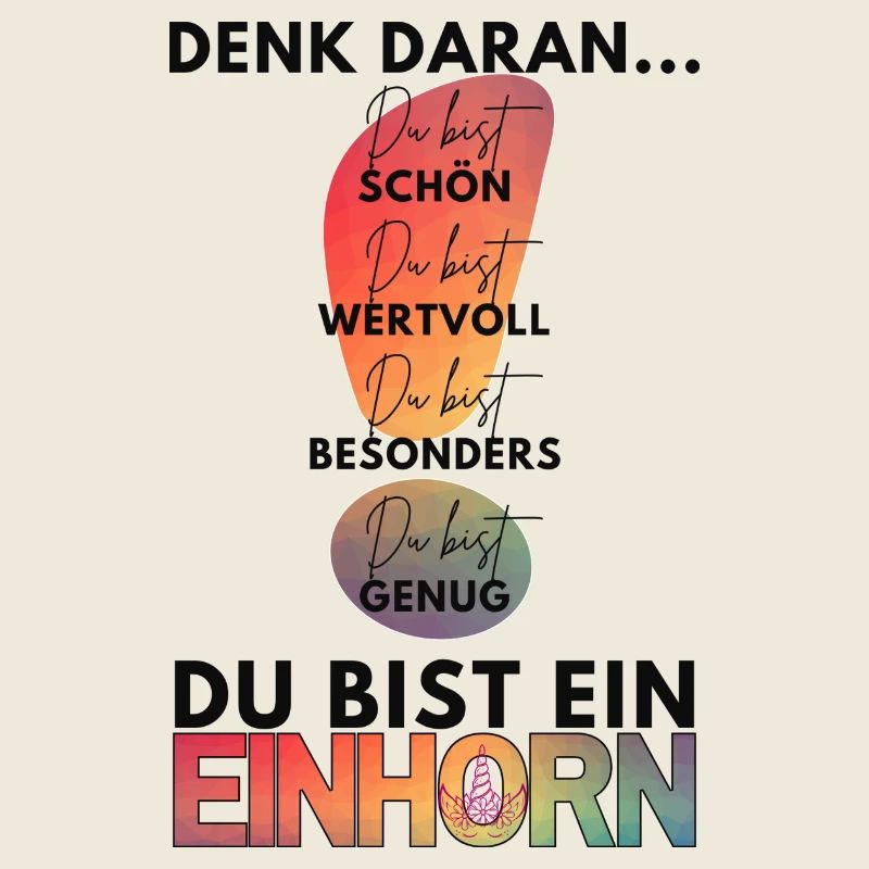Denk daran - DU bist genug, du bist ein Einhorn!