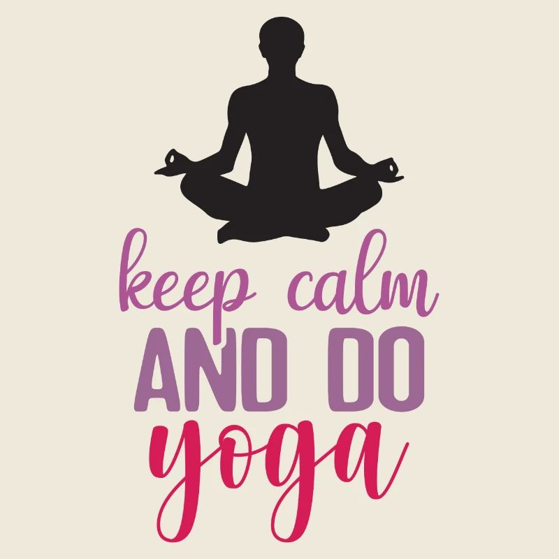 Keep Calm and Do Yoga