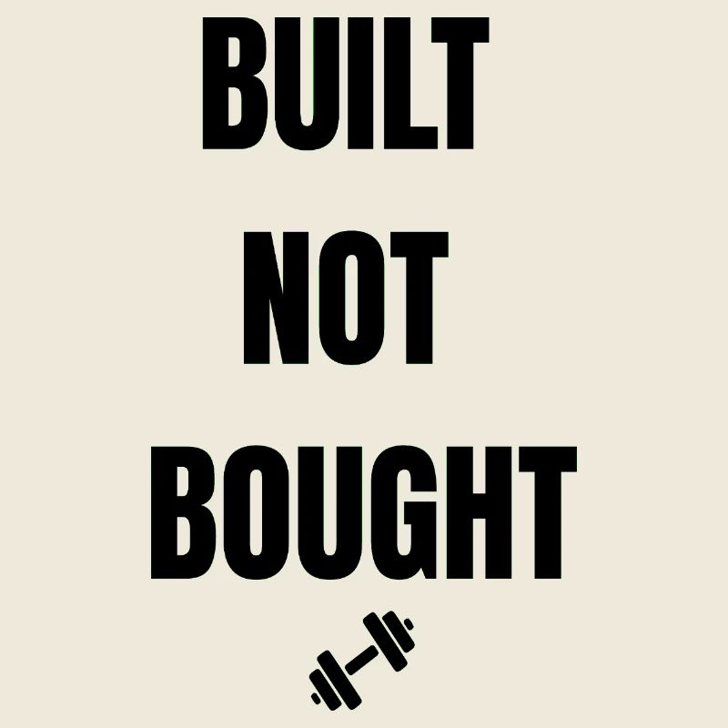 Built Not Bought