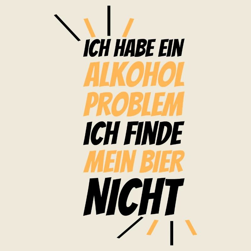 Ich habe ein Alkohol Problem ich finde mein Bier n