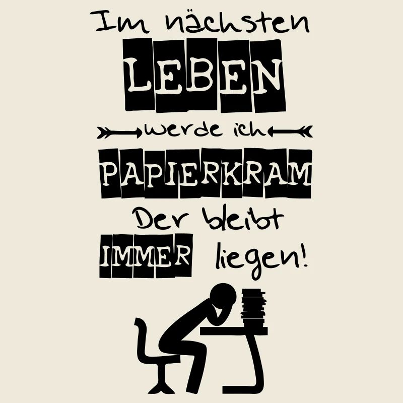 Ich werde Papierkram Spruch Geschenk
