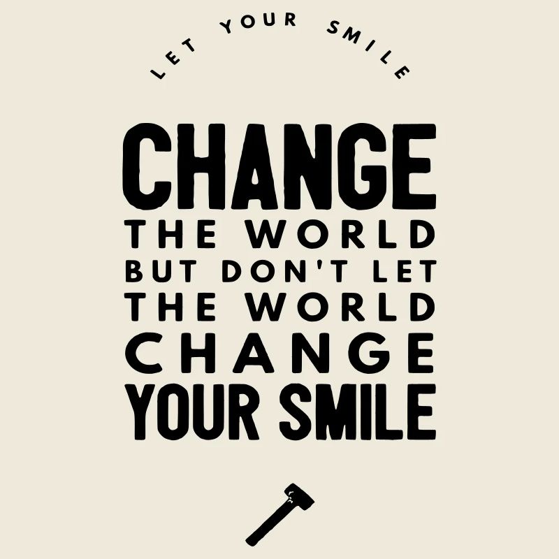 Citation « Sourire Change The World »