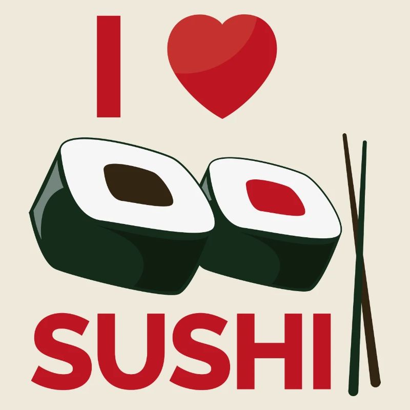 I love sushi