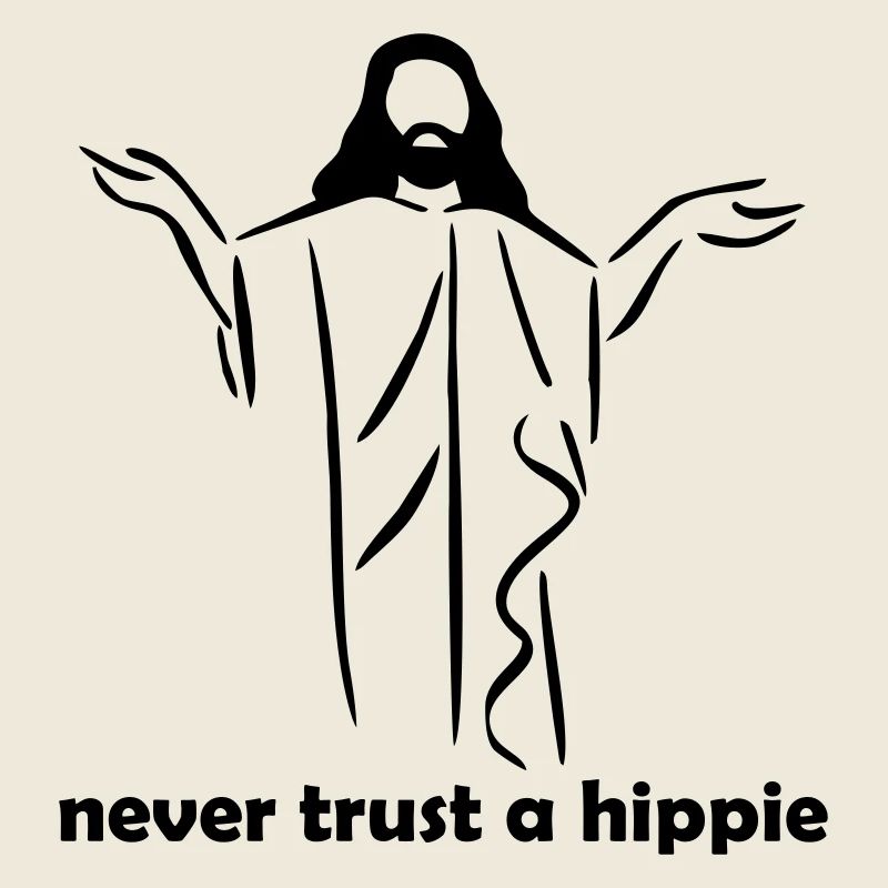 Never trust a hippy