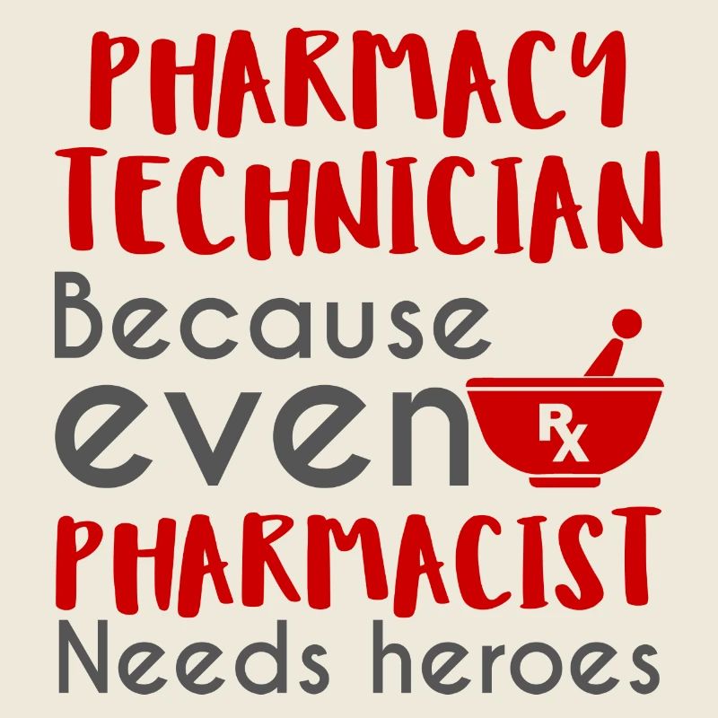 Pharmacy / Pharmacist: Pharmacy Technician, becaus