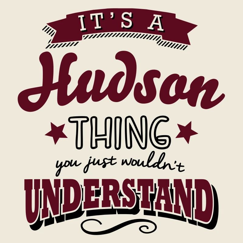 its a hudson name surname thing