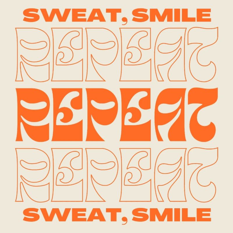 sweat, smile, repeat