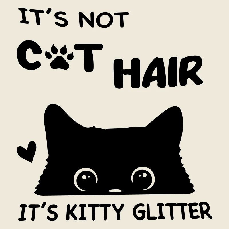 its cat hair its kitty glitter