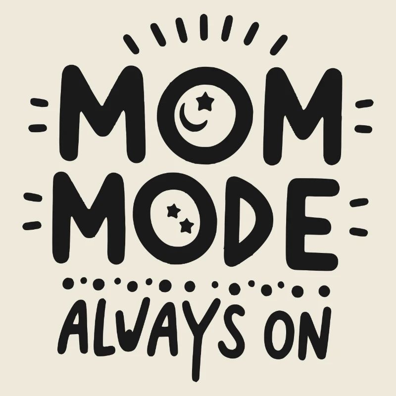 Mama-Modus: Immer eingeschaltet