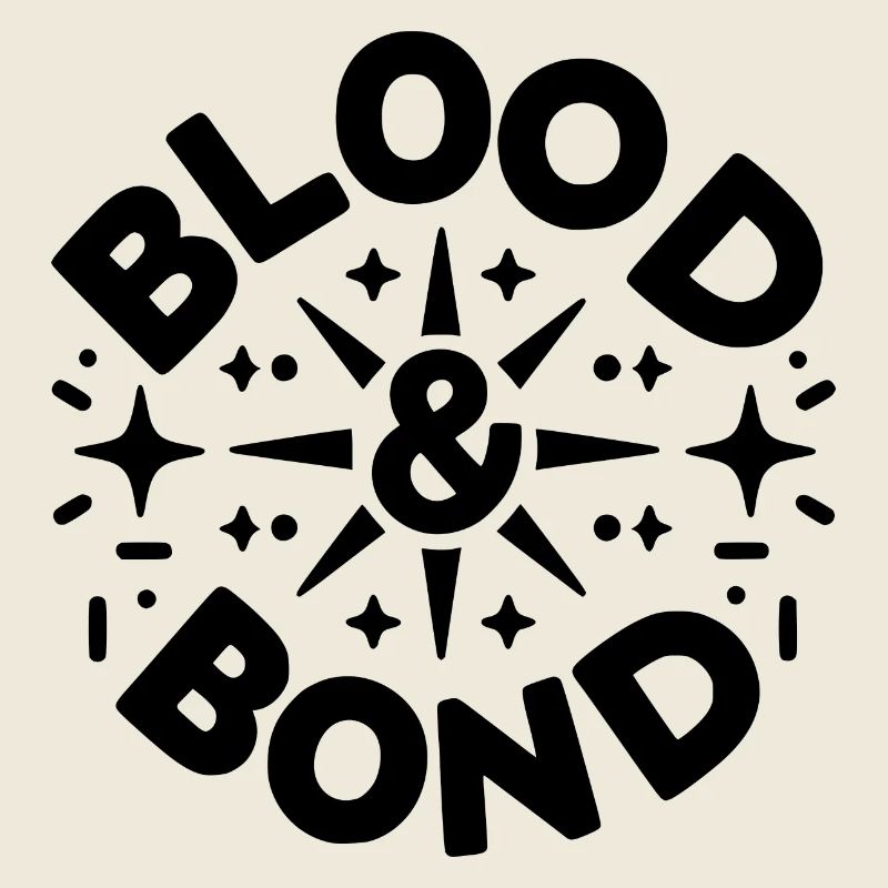 Blood and Bond