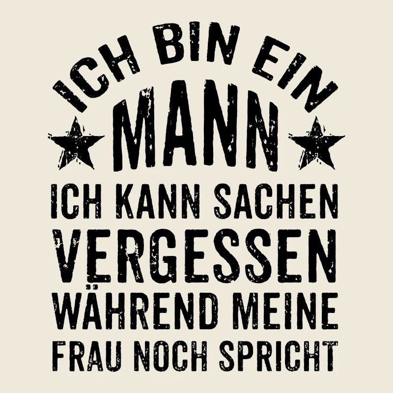 Ich bin ein Mann Spruch