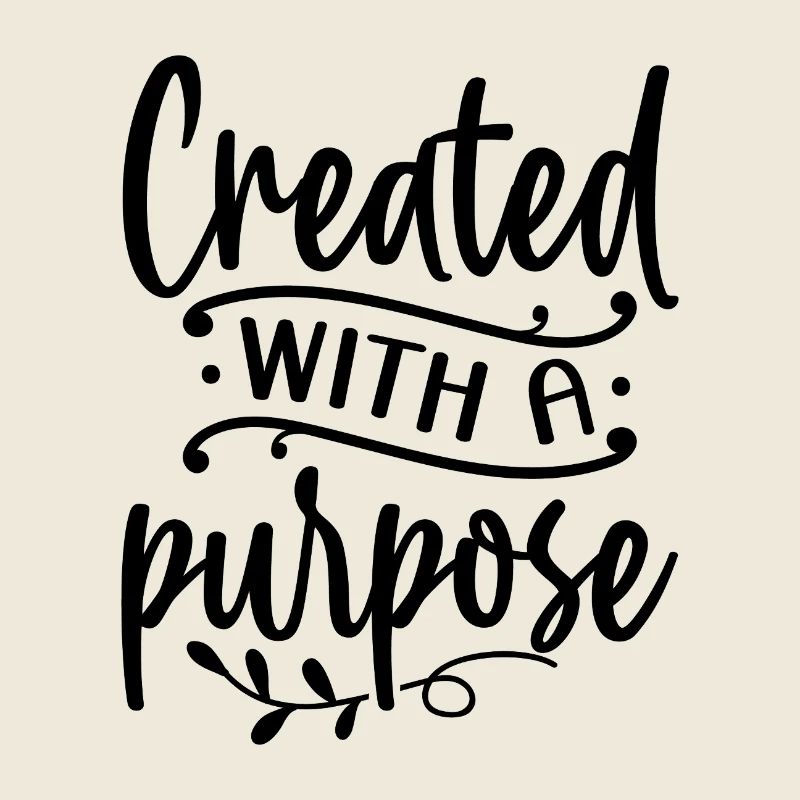 created with a purpose