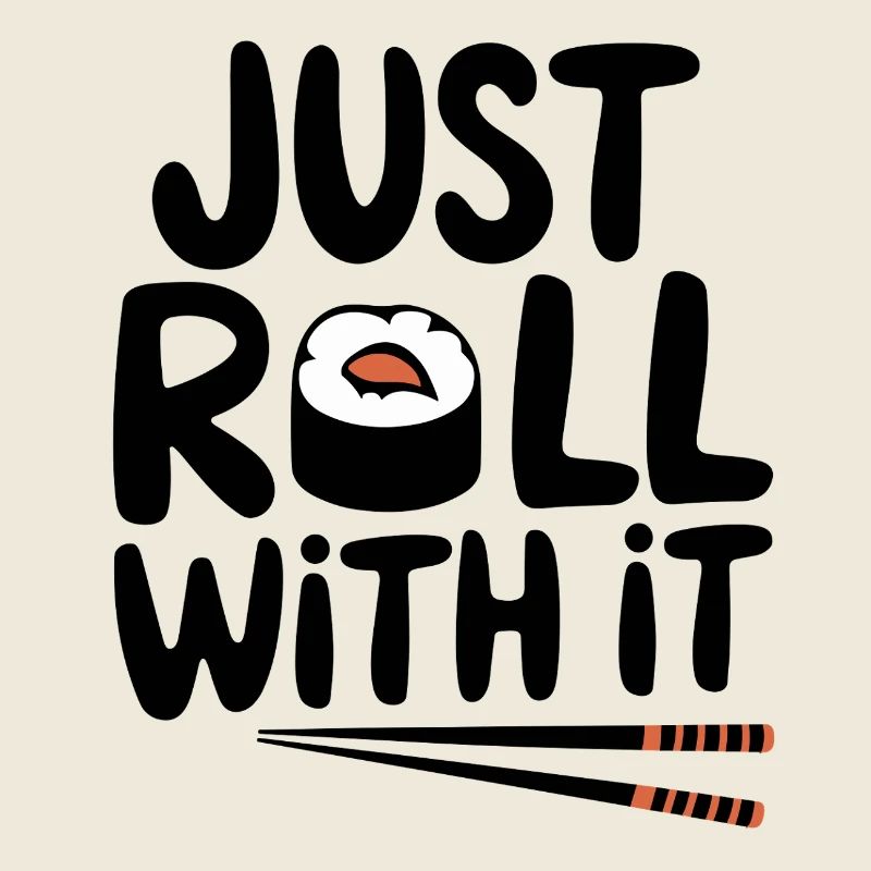 Just Roll With It