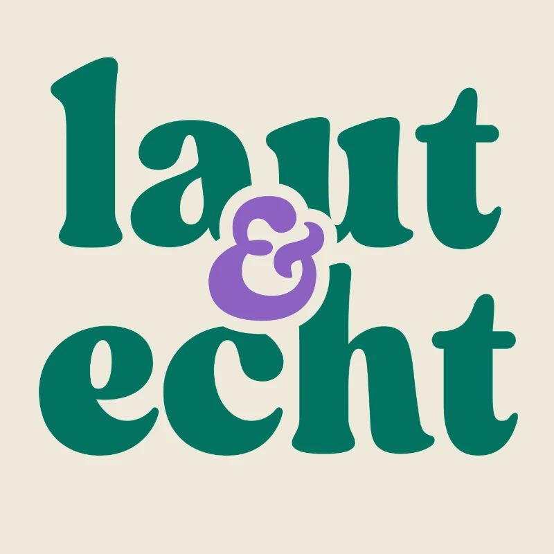 laut & echt