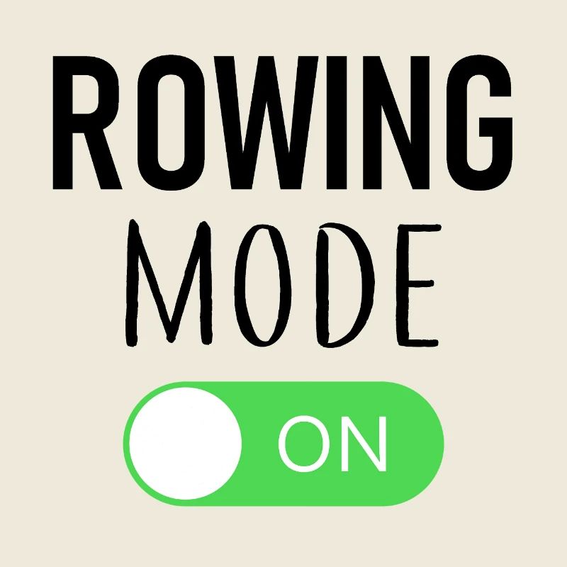 Rowing Mode On - Rowing - Rower - Rower