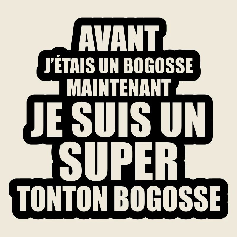 je suis un super tonton bogosse