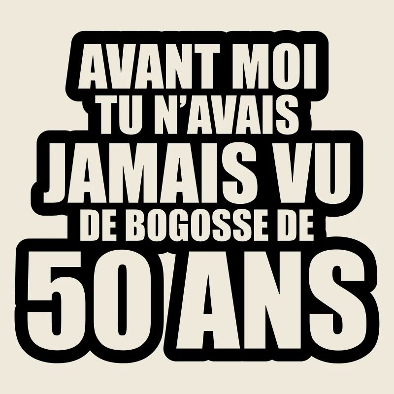 tu n'avais jamais vu de bogosse de 50 ans