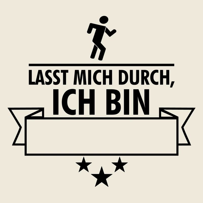 Lasst mich durch, ich bin (dein Text, dein Beruf)