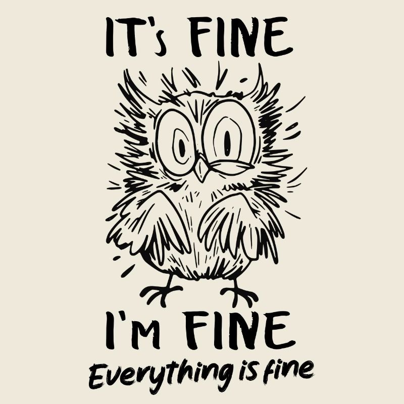 It's fine. I'm fine. Everything is fine witziger