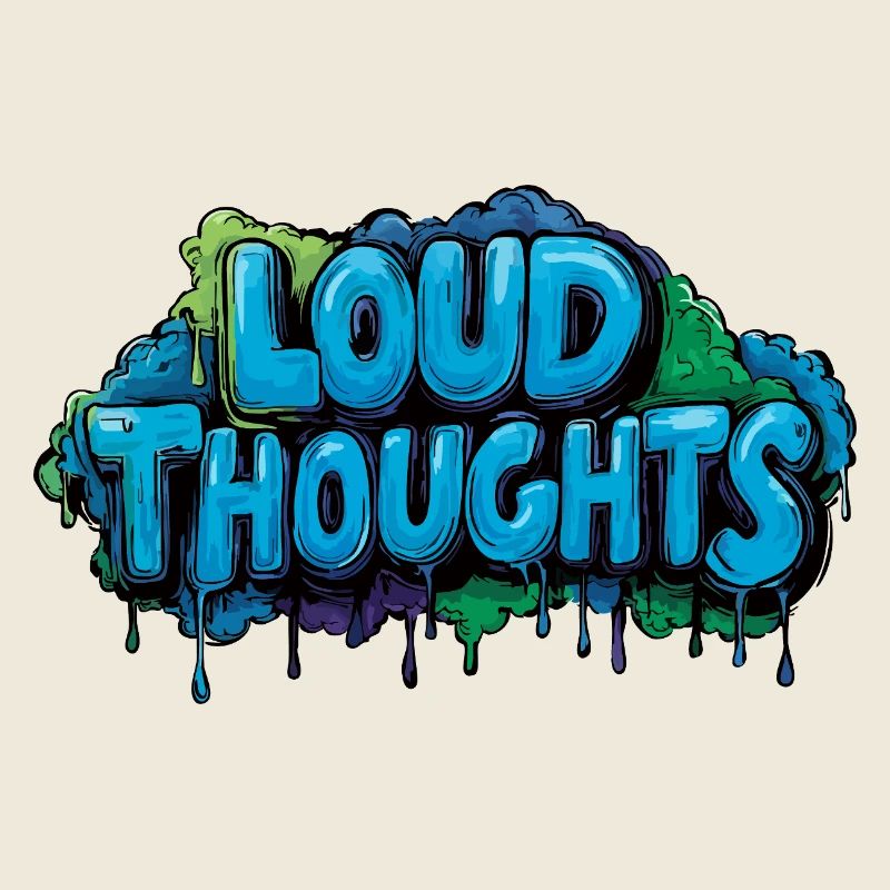 Loud Thoughts - Conception de lettrage graffiti.