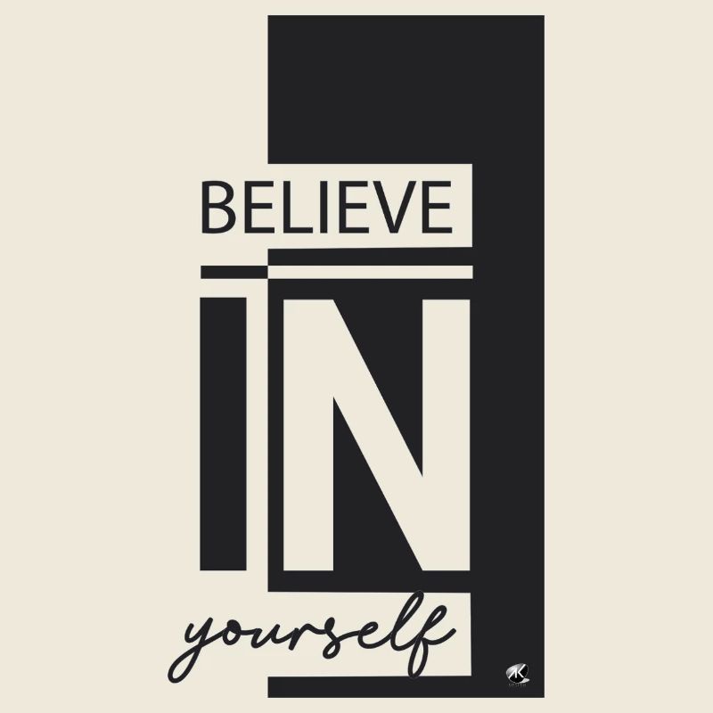 Believe in yourself