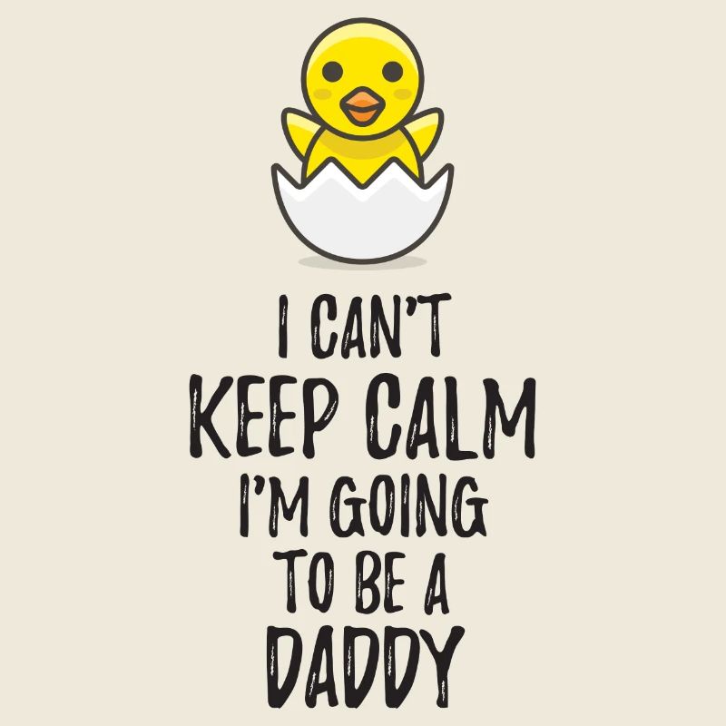 I Can't Keep Calm I'm Going to be a Daddy