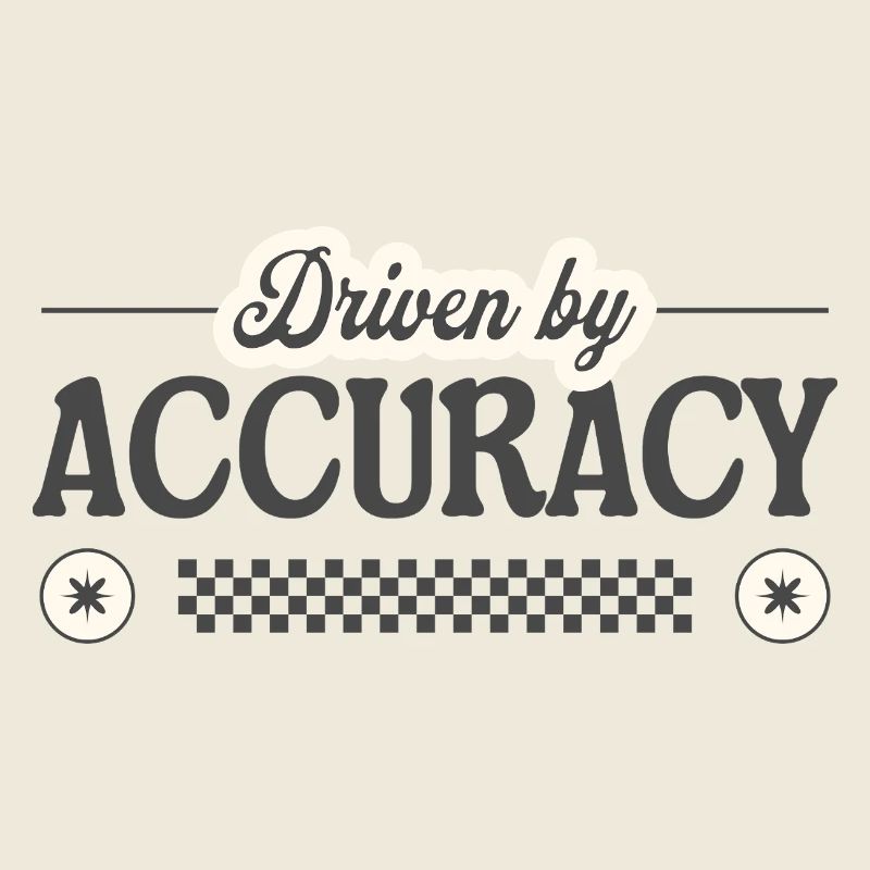 Driven by Accuracy – Precision with Pride