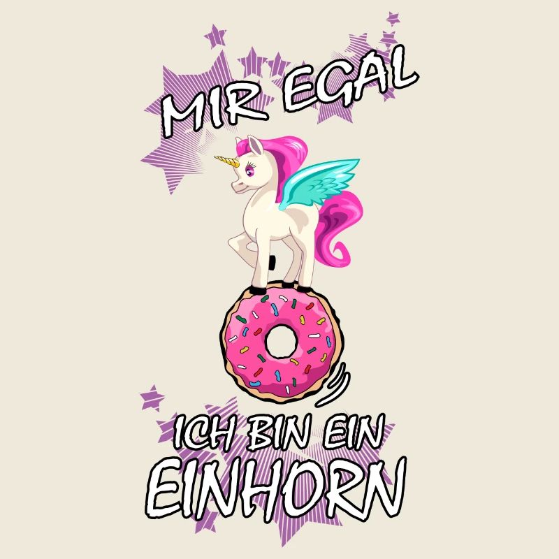 Einhorn : Mir egal ich bin ein Einhorn