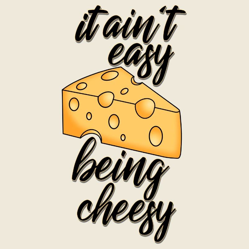 Cheesy