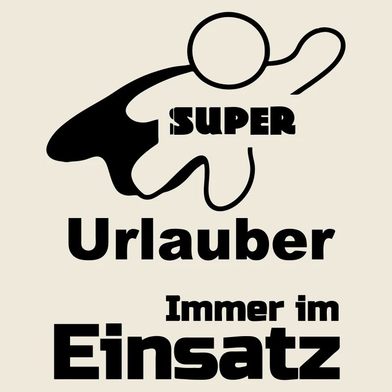 Super Urlauber Geschenk