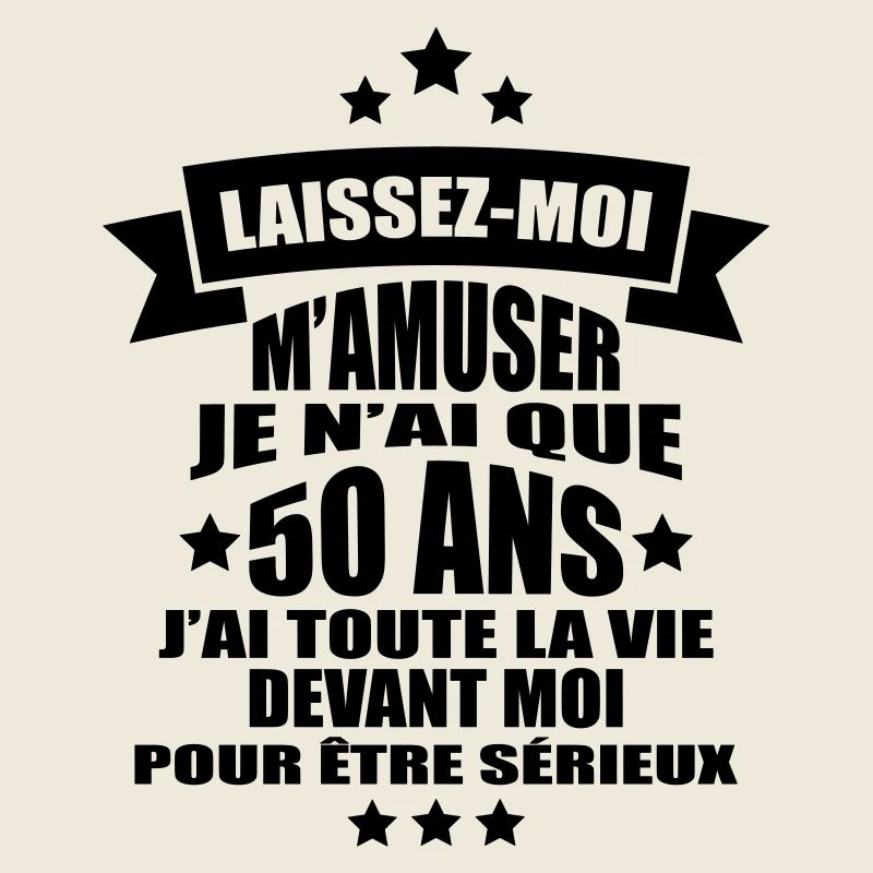 laissez-moi m'amuser je n'ai que 50 ans